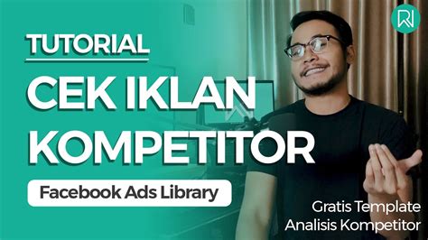 Tutorial Cara Melihat Iklan Kompetitor Di Facebook Gratis Template Analisis Iklan Kompetitor