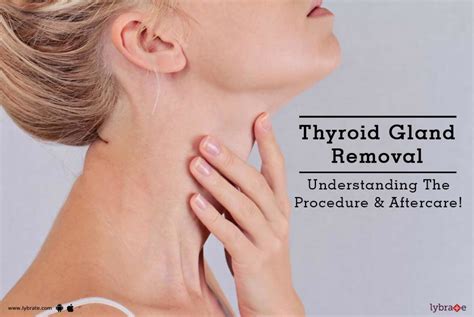 Thyroid Gland Removal Understanding The Procedure And Aftercare By