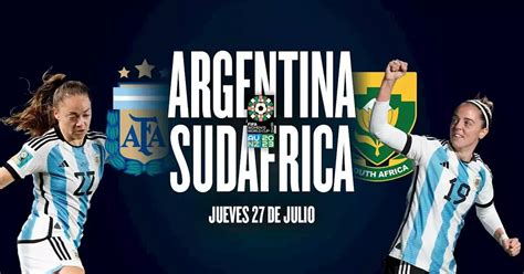 argentina vs sudáfrica por el mundial femenino hora por dónde ver en vivo y posibles formaciones