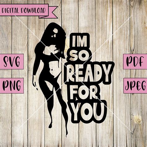 Ready For You Svg Rude Svg Naughty Svg Rude Decal Naked Etsy India