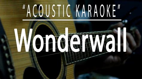 Wonderwall Oasis Acoustic Karaoke Youtube