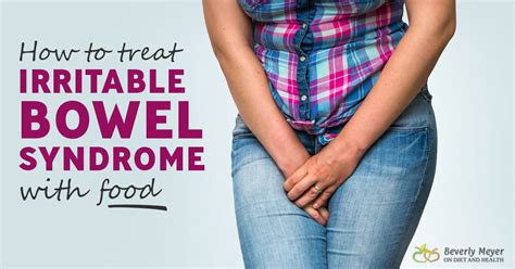 How To Treat Irritable Bowel Syndrome With Food