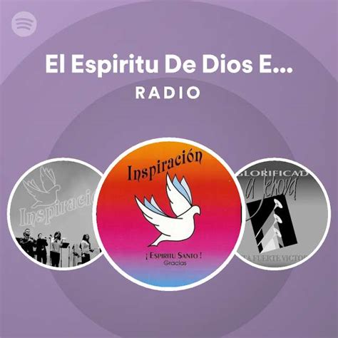 El Espiritu De Dios Esta En Este Lugar Radio Spotify Playlist