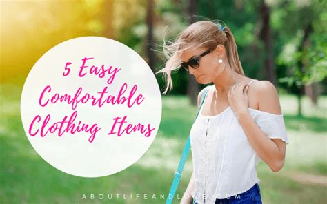 5 Easy Comfortable Clothing Items