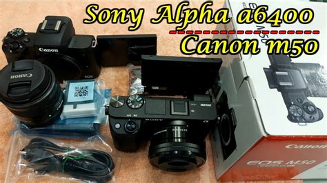 Hide 3 models and prices. Sony alpha a6400, Canon m50 unboxing & full review(Photo ...