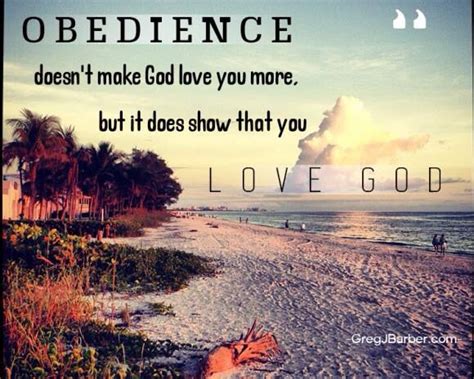 Obedience To God God Loves You Quotes God Loves You Faith Quotes