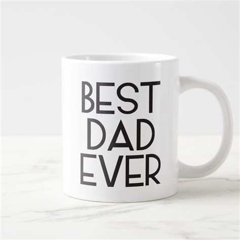Best Dad Ever Giant Coffee Mug Zazzle