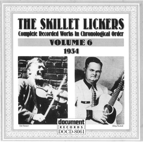The Skillet Lickers Complete Recorded Works In Chronological Order Volume 6 1934 2000 Cd