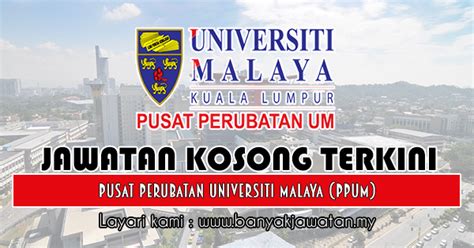 Hashim yang telah menerajui universiti malaya. Jawatan Kosong di Pusat Perubatan Universiti Malaya (PPUM ...