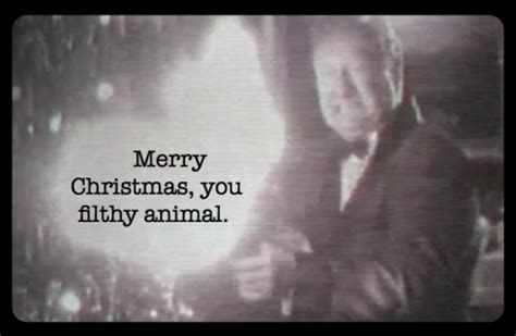 Create your own images with the merry christmas you filthy animals meme generator. merry christmas you filthy animal | Tumblr