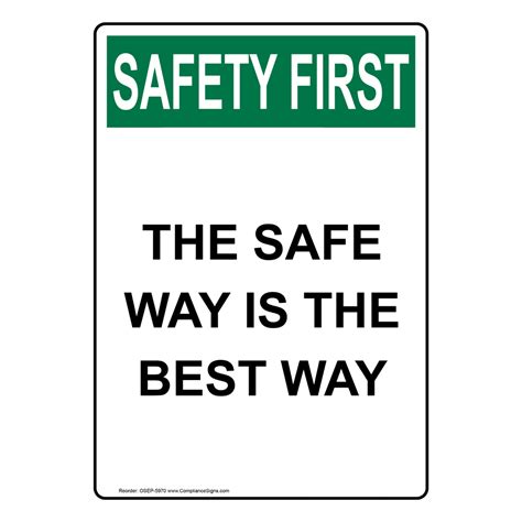 Vertical The Safe Way Is The Best Way Sign Osha Safety First