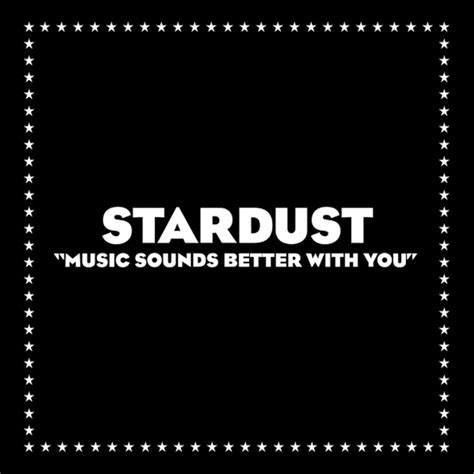 One is in a long term, unmarried. Throwback Thursday: Stardust - Music Sounds Better With ...
