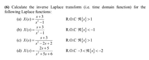 Solved: Calculate The Inverse Laplace Transform (i.e. Time... | Chegg.com