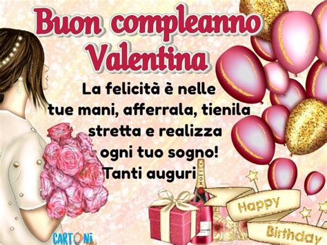 Tanti Cari E Sinceri Auguri Valentina La Felicit Nelle Tue Mani