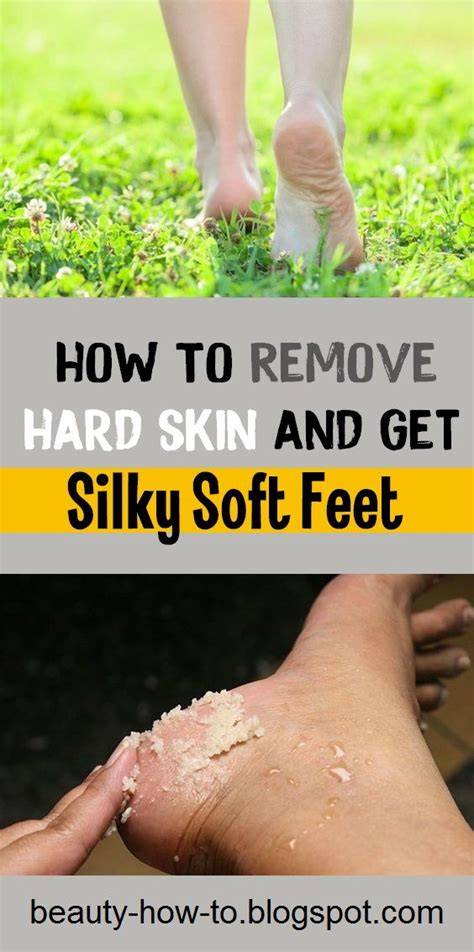 How To Remove Hard Skin And Get Silky Soft Feet How To Beauty Dry