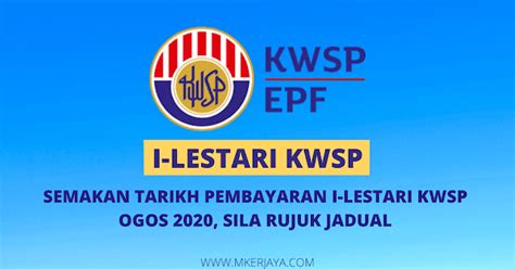 By kekandamemey on april 30, 2020. Semakan Tarikh Pembayaran i-Lestari KWSP Ogos 2020 - Info ...