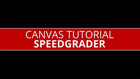 Canvas Tutorial Speedgrader Youtube