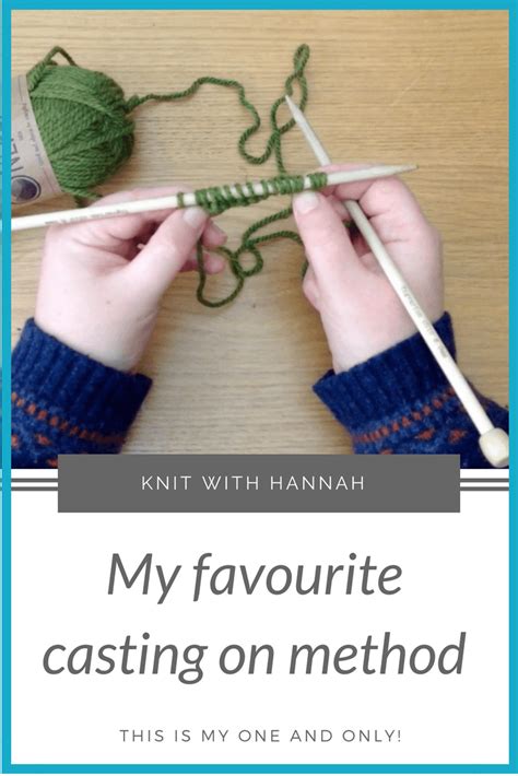 My Favourite Casting On Method Knit With Hannah Beginner Knitting