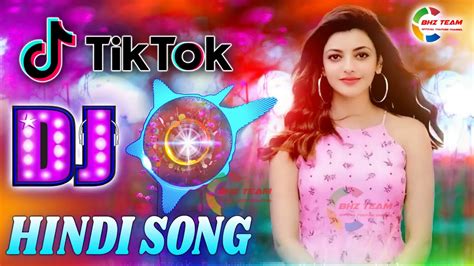 New Hindi Tik Tok Dj Remix Song 2020 Hindi Tiktok Dj Remix New