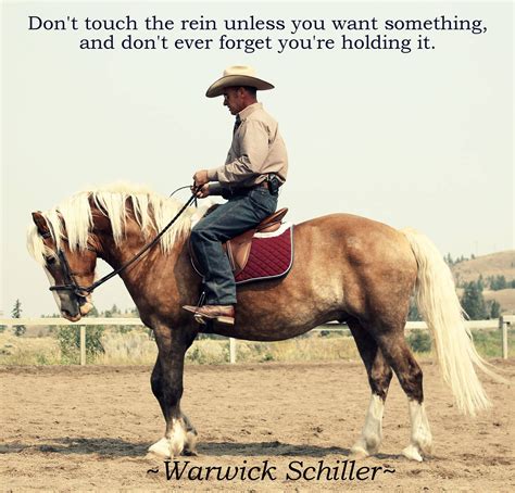 Inspirations Warwick Schiller Horse Riding Quotes Horse Quotes Horses
