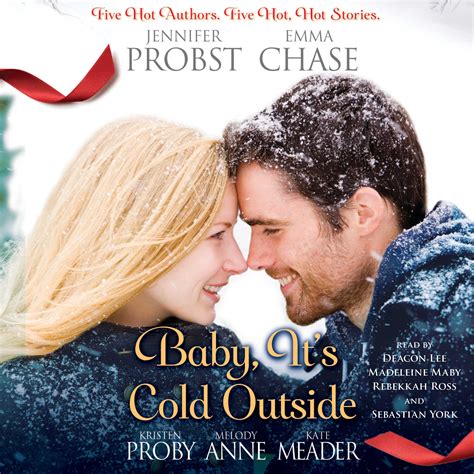 Baby Its Cold Outside Audiobook By Jennifer Probst Emma Chase