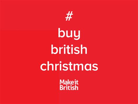 Our £1bn Buy British Christmas Campaign Make It British