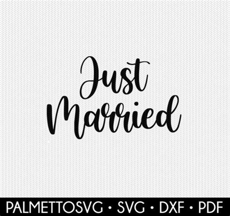 Just Married Wedding Marriage Svg Dxf File Instant Download Etsy