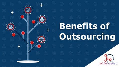 Benefits Of Outsourcing Ementalist Outsourcing Services Pvt Ltd