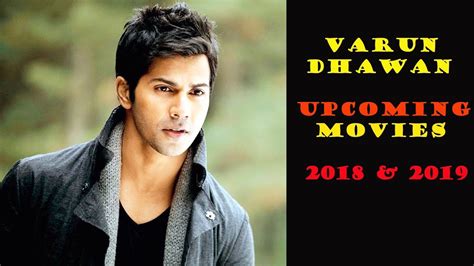 Here are 13 of the best bollywood movies coming out in 2018 from the indian film industry, including comedies, epic dramas, action flicks and more. Varun Dhawan 7 Upcoming Bollywood Movies List 2018, 2019 ...