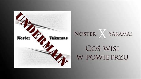 Noster Yakamas Co Wisi W Powietrzu Undermain Youtube