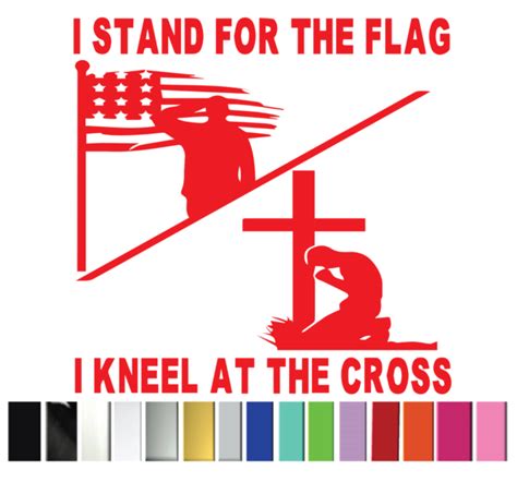 I Stand For The Flag I Kneel At The Cross Vinyl Graphic Decal Free