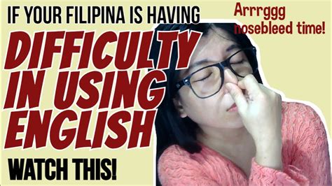 Filipina S Nose Bleeding Filipina Can T Express Herself In A Foreign Language Youtube