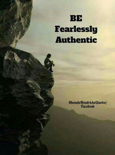 Be Fearlessly Authentic Rhonda Hendricks Quotesfacebook Identity
