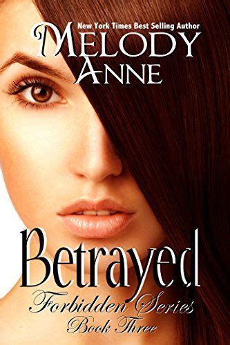 Betrayed Forbidden Series Book Three For Only 399 Betrayal