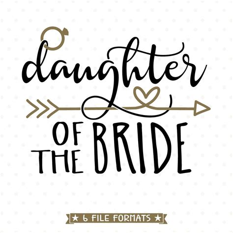 Daughter Of The Bride Svg File Brides Daughter Iron On File Etsy