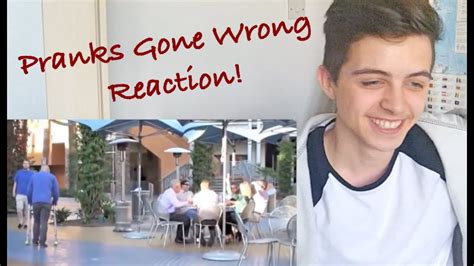 Pranks Gone Wrong Top Reaction Youtube