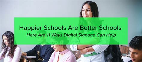 Happier Schools Are Better Schools 11 Ways Digital Signage Can Help