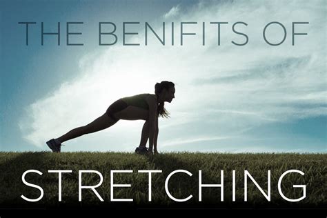 Stretching Benefits Improves Range Of Motion Decrease Risk Of Injury