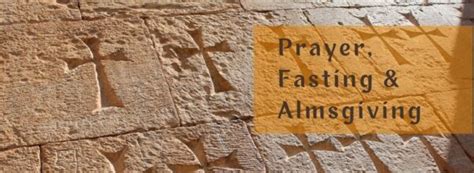 The Lenten Journey Prayer Fasting And Almsgiving St George