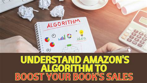 Understand Amazon's Algorithm to Boost Your Book's Sales