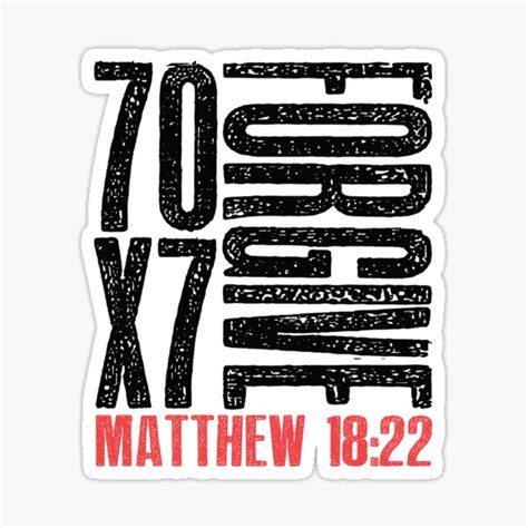 forgive 70 x 7 times seventy times seven jesus matthew 18 22 sticker by pacprintwear8 redbubble