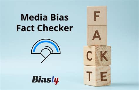 What To Look For In A Media Bias Fact Checker Biasly
