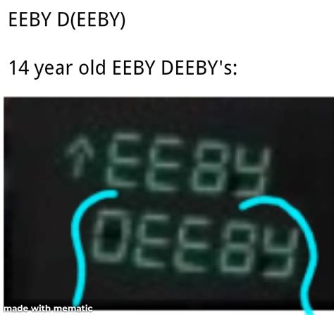 Eeby Deeby Rmeme