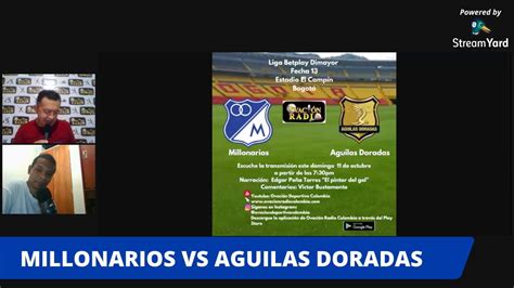 Clausura starts on 29/10/2019 at 22:20 utc/gmt. MILLONARIOS VS AGUILAS DORADAS - YouTube
