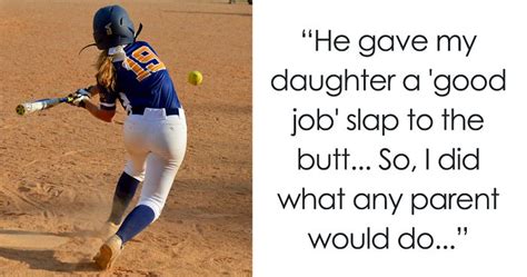 Coach Gives Girl “good Job” Slap On Butt So Her Dad Gets Ruthless