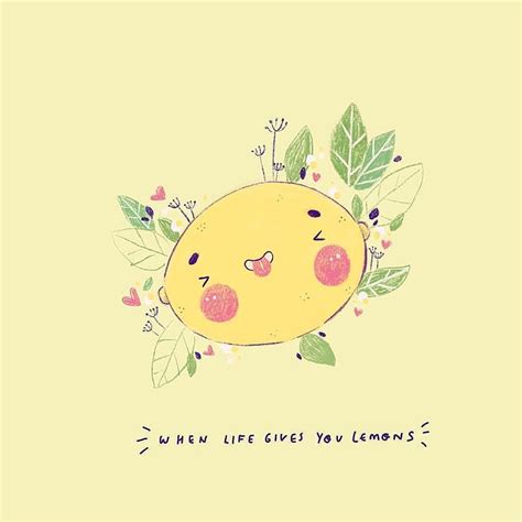 I Love This Quote Its Such A Classic And Lemons Are Cute 🍋 At Least