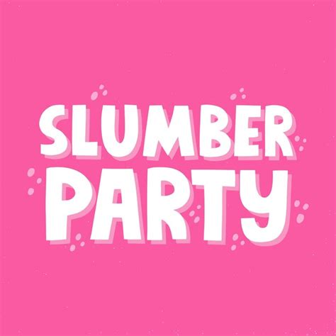 Premium Vector Slumber Party Quote Hand Drawn Vector Lettering For