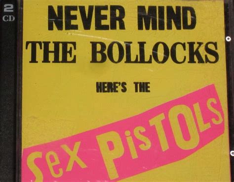 Sex Pistols Never Mind The Bollocks Heres The Sex Pistols Spunk