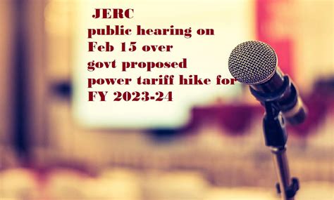 Jerc Public Hearing On Feb 15 Over Govt Proposed Power Tariff Hike For