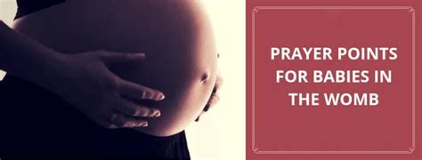 30 Prayer Points For Babies In The Womb Prayer Points